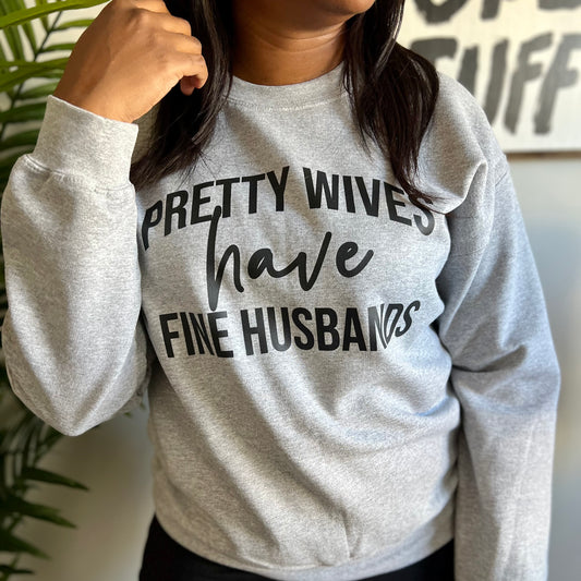 SPORT GREY 'PRETTY WIVES HAVE FINE HUSBANDS' CREWNECK SWEATSHIRT