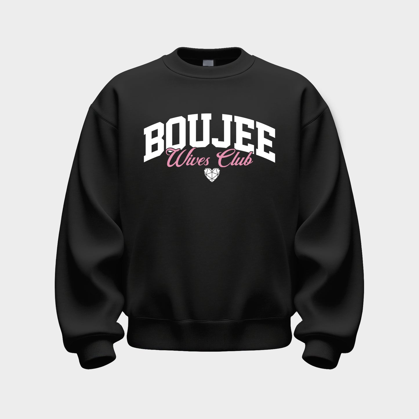 BLACK 'BOUJEE WIVES CLUB' SWEATSHIRT