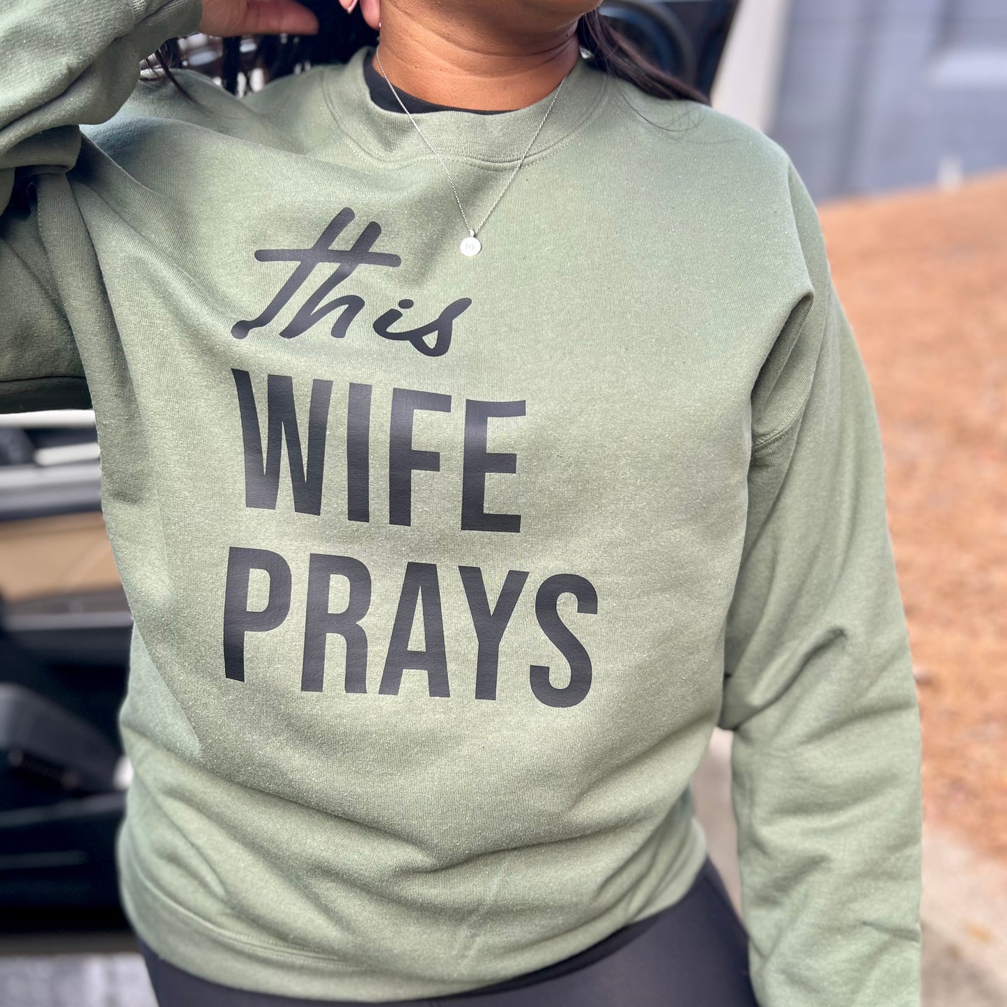 MILITARY GREEN 'THIS WIFE PRAYS' CREWNECK SWEATSHIRT