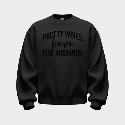 BLACK/BLACK 'PRETTY WIVES HAVE FINE HUSBANDS' SWEATSHIRT