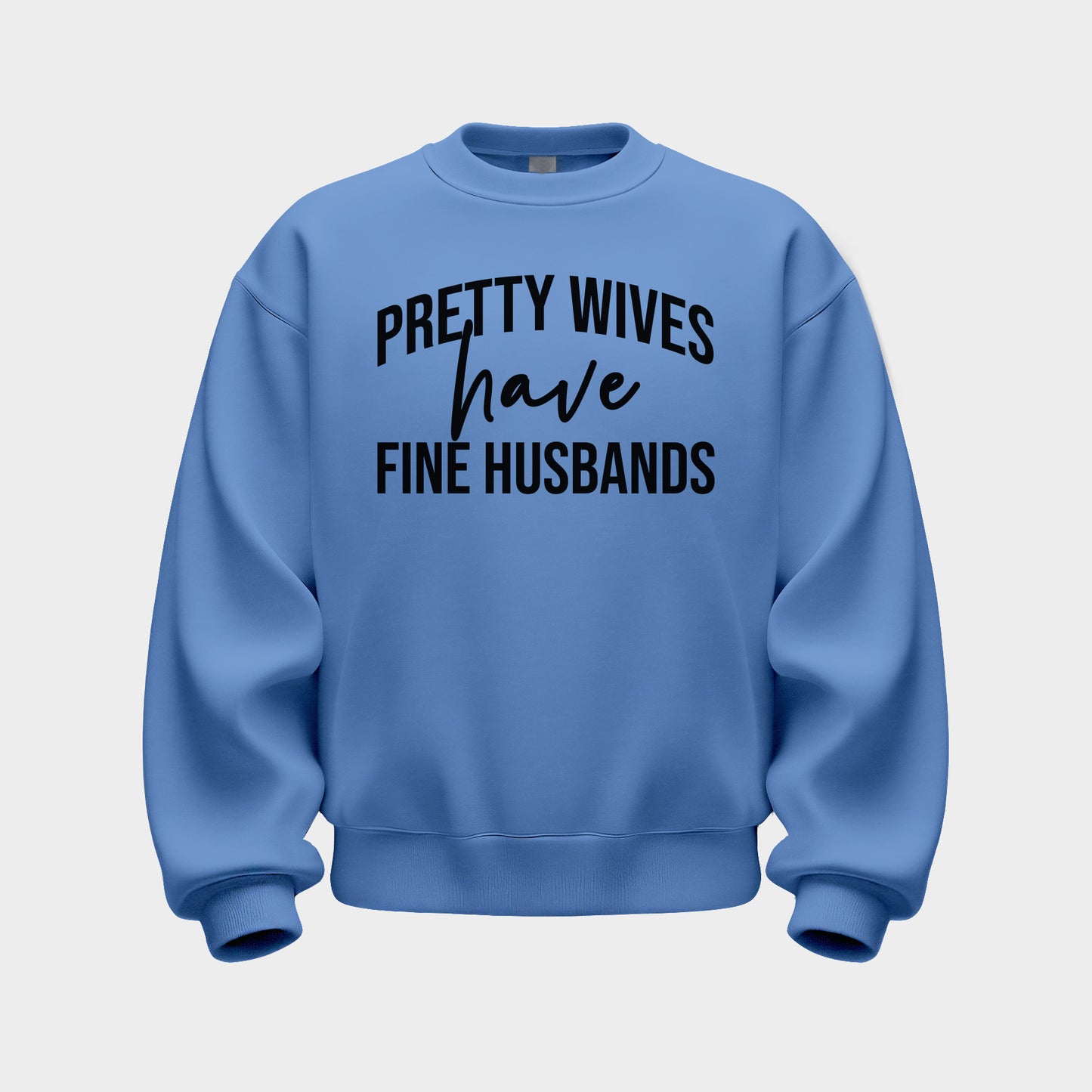 CAROLINA BLUE 'PRETTY WIVES HAVE FINE HUSBANDS' SWEATSHIRT