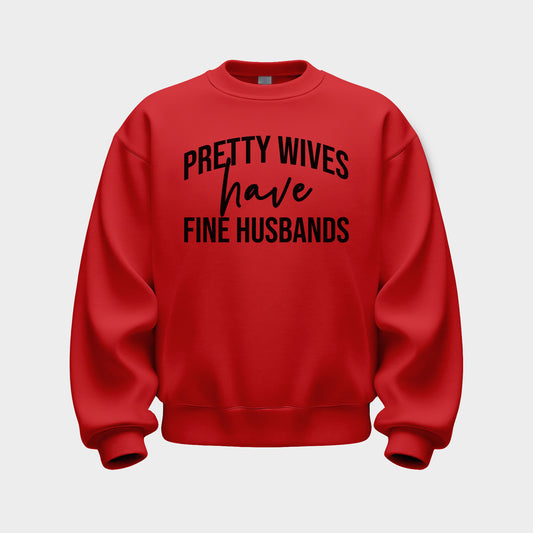 RED 'PRETTY WIVES HAVE FINE HUSBANDS' SWEATSHIRT