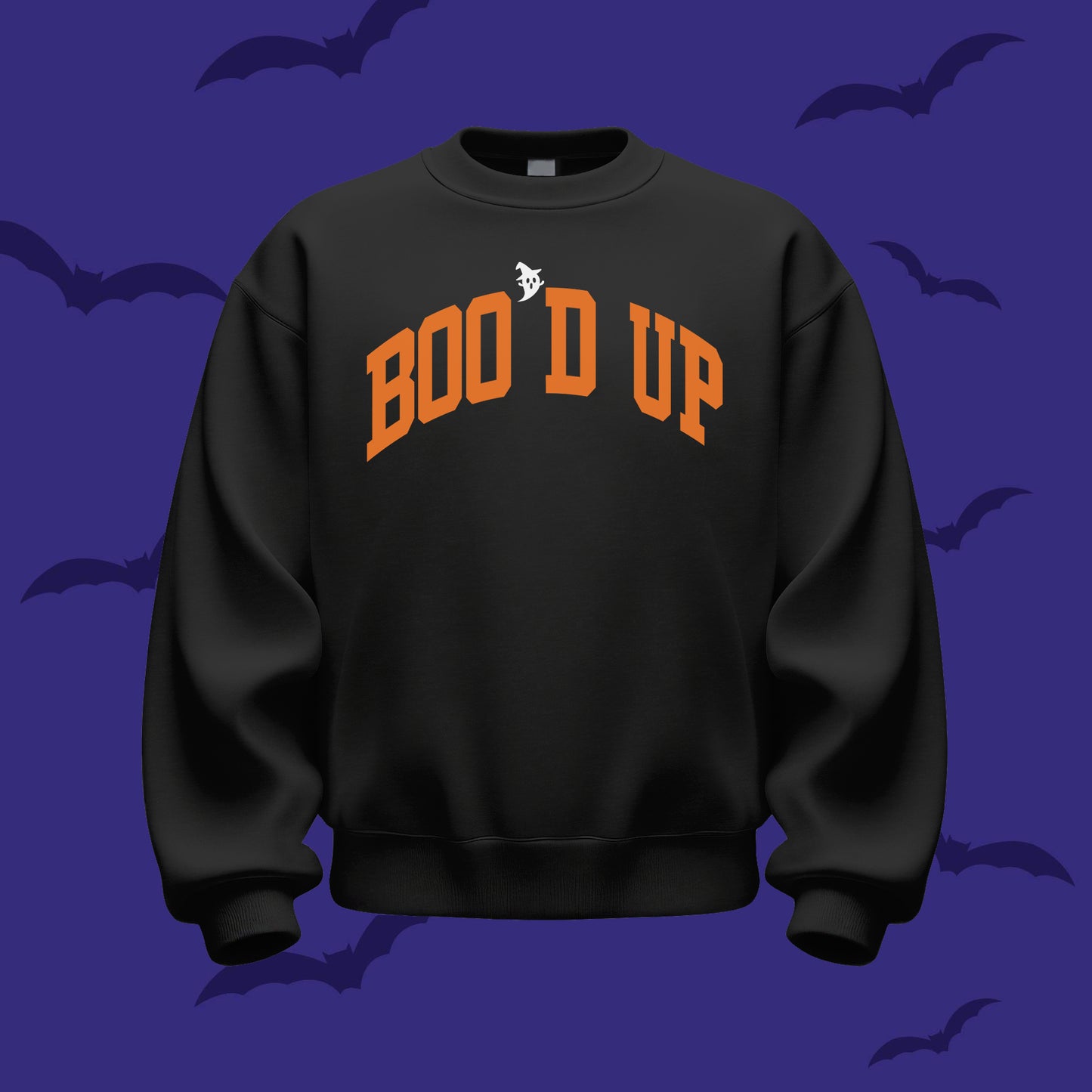 LIMITED EDITION: 'BOO'D UP 'SWEATSHIRT (UNISEX)