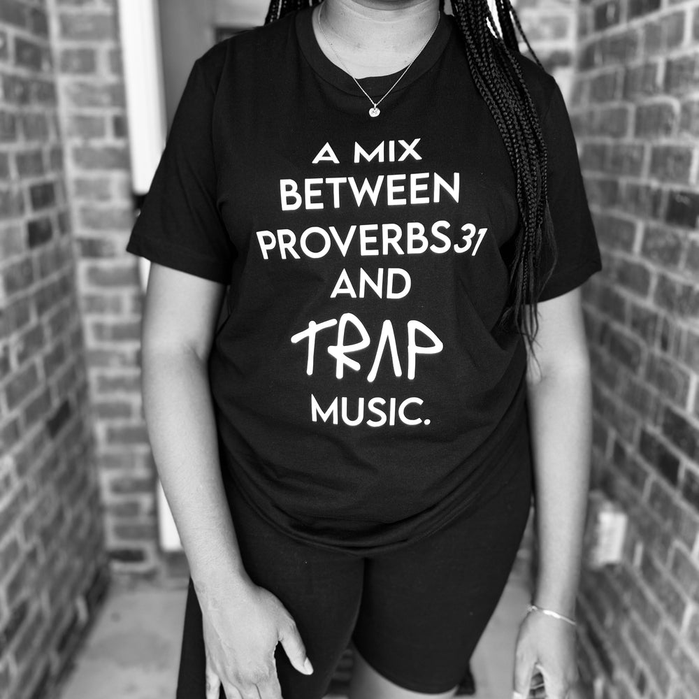 BLACK PROVERBS AND TRAP MUSIC TEE